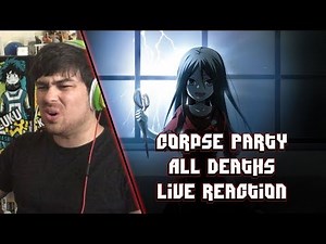 SERIOUSLY BRUTAL - Corpse Party All Deaths - Live Reaction