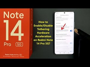 How to Enable/Disable Tethering Hardware Acceleration on Redmi Note 14 Pro 5G?