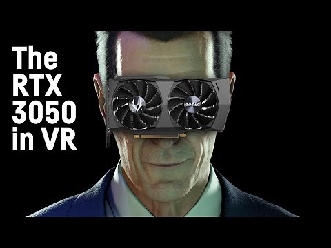 I tested VR with the RTX 3050