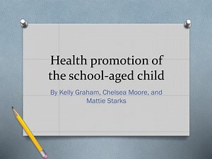 Health promotion of the school-aged child - SlideServe