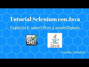 Selenium con Java Capítulo 8: AssertTrue y AssertEquals (TestNG)