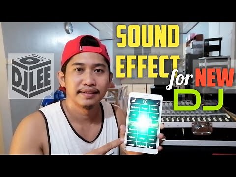 SOUND EFFECTS for New DJ's, Tips and Tutorial