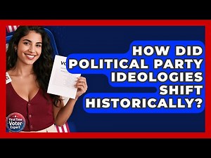 How Did Political Party Ideologies Shift Historically? - First Time Voter Expert