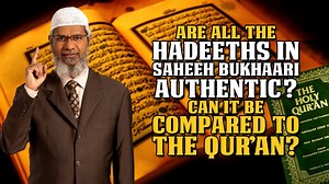 15K views · 2.4K reactions | Are all the Hadeeths in Saheeh Bukhaari Authentic? Can it be Compared to the Quran? - Dr Zakir Naik Top-390 #Are #All #Hadeeths #Saheeh #Bukhaari #Authentic #Compared #Quran #Zakir #Naik #Zakirnaik #Drzakirnaik | Dr Zakir Naik | Facebook