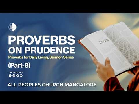 Proverbs on Prudence - Proverbs for Daily Living (Part-8)