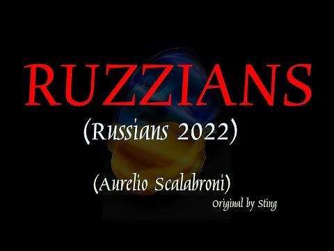 Russians 2022 (Original song by Sting 1985)