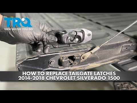 How to Replace Tailgate Latches 2014-2018 Chevrolet Silverado 1500