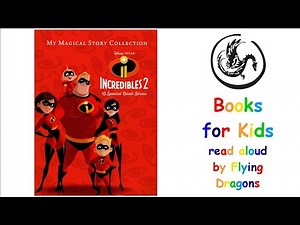 Disney Pixar - The Incredibles 2 | Books Read Aloud for Children | Audiobooks