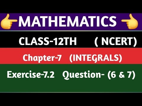 ||MATHEMATICS ||NCERT || CLASS-12TH ||Chapter-7|| ||INTEGRALS||