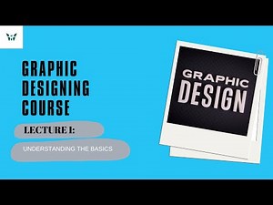 Free Graphic Designing Course || Lecture 1 || Understanding the Basics