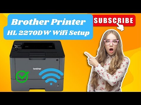 Brother HL 2270DW Printer WiFi Setup | Brother Printer Wireless Setup | DSK