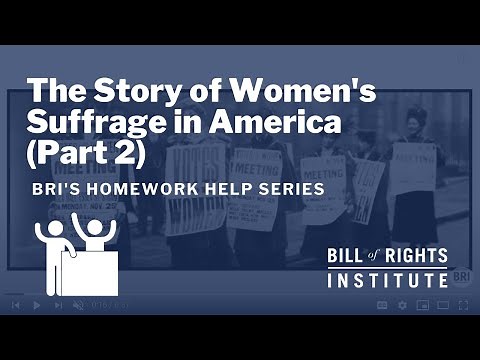 The Story of Women's Suffrage in America (Part 2) | BRI's Homework Help History Series