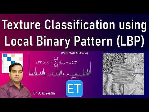 Texture Classification using Local Binary Pattern (LBP) (With Matlab Code)