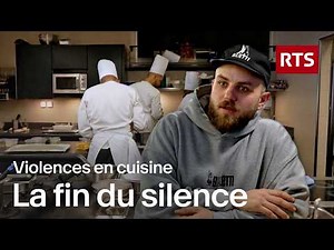 Violences en cuisine : l'enfer caché de la haute gastronomie | RTS