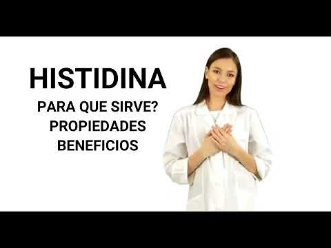 L-histidina, histidina para que sirve, histidina propiedades y beneficios