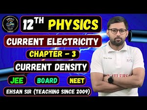 12th physics || Current Electricity || Chapter 3 || CURRENT DENSITY || Lect 04 #12physics #ehsansir