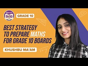 Best Strategy for Class 10 Maths Board Exams (New Academic Year 2022-23) | Board Exam Preparations