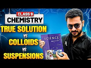True Solution, Colloids & Suspensions Explained with Examples | Class 9 CBSE 2025-26 | Satish Sir