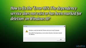 How to fix the “Error 1075: The dependency service does not exist or has been marked for deletion” on Windows 10?