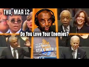 Do You Love Your Enemies? | JLP Thu 3-12-26