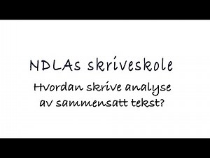Hvordan skriver vi analyse av en sammensatt tekst?