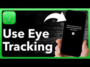 How To Use Eye Tracking On iPhone