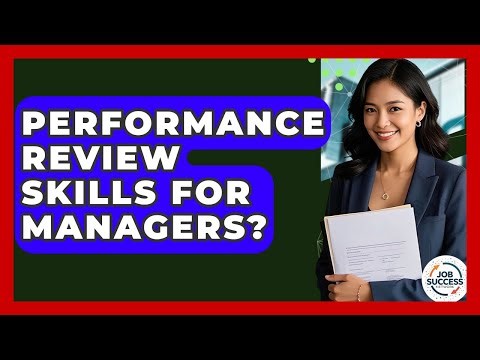 Performance Review Skills For Managers? - Job Success Network