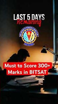 BITSAT 2026: Last 5 Days Strategy for 300+ Marks | BITS Pilani #shorts