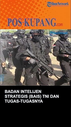 Mengenal Badan Intelijen Strategis (BAIS) TNI dan Tugas-tugasnya