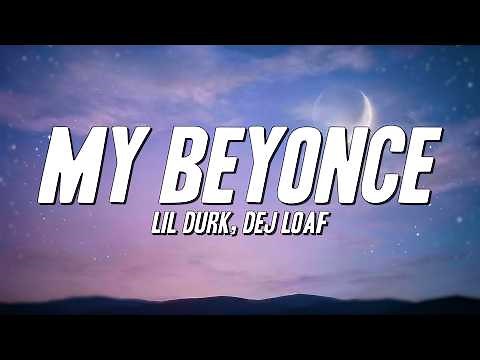 Lil Durk - My Beyonce ft. DeJ Loaf (Lyrics)