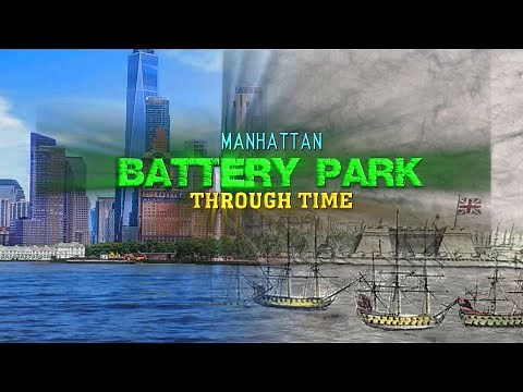 Battery Park Through Time (New York)