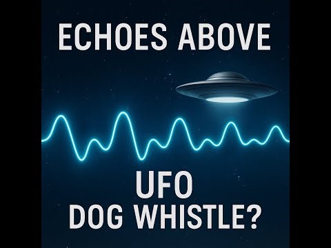 UAP Dog Whistle?
