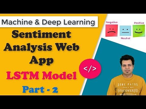 Sentiment Analysis using LSTM model & Flask web app | LSTM Python Code Part - 2