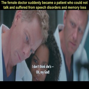 438K views · 5.7K reactions | The female doctor suddenly became a patient who could not talk and suffered from speech disorders and memory loss | Top Movies | Facebook