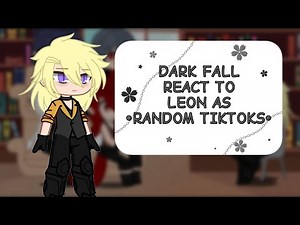 • Dark Fall react to Leon as Random TikToks • // GCRV //