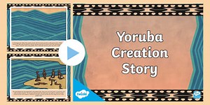 Kingdom of Benin: Yoruba Creation Story PowerPoint
