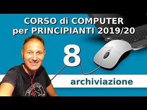 8 Corso di informatica per principianti 2019/20 | Daniele Castelletti | Associazione Maggiolina