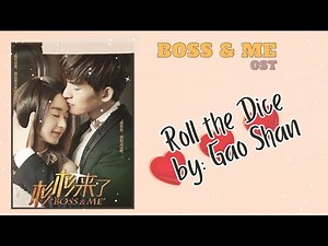 Roll the Dice by: Gao Shan - Boss & Me OST