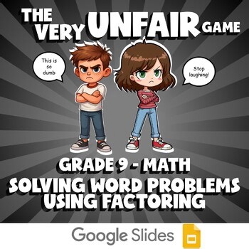 Solving Word Problems Using Factoring VERY UNFAIR GAME - Grade 9 Math Review