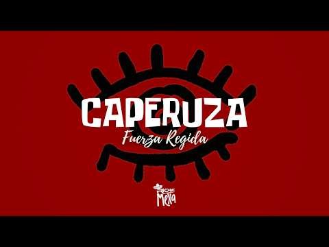 Fuerza Regida — caperuza (Letra/Lyrics)