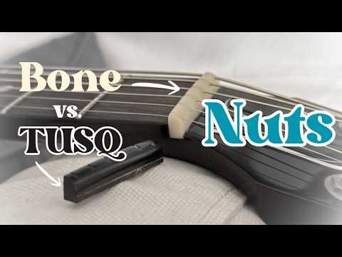 Bone or TUSQ Nut in an Acoustic? Can you hear the difference?