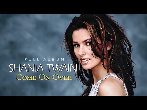 Shania Twain - Come On Over (International Version) (1999) | Asian Edition | CDST L.U