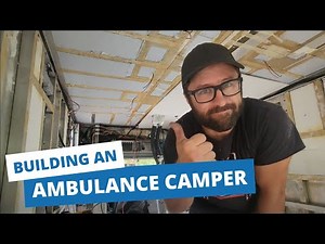 Ambulance Camper Build - Insulation, Ceiling, Floor
