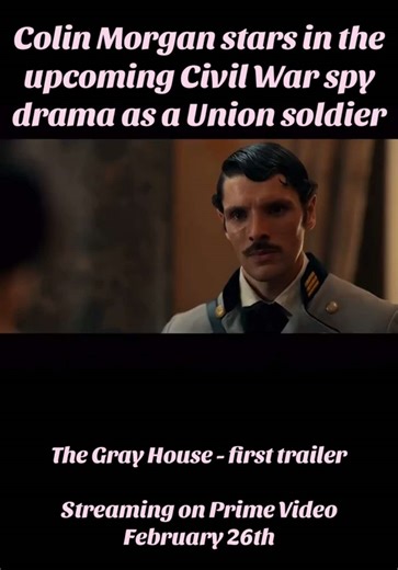 Colin Morgan and Daisy Head (Anthony Head’s daughter) in the first trailer for The Gray House! The pair play lovers in the upcoming Civil War spy drama. All episodes streaming February 26th on @Prime Video 📺 #colinmorgan #thegrayhouse #merlincast #colinmorganedit #merlin
