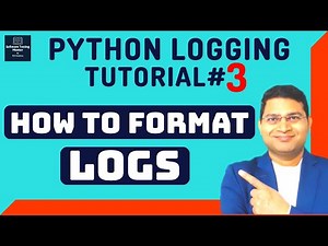 Python Logging Tutorial #3 - How to Format Logs in Python