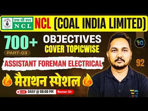NCL Electrical 700+ Questions Marathon/5051 Electrical Engg💥 Assistant Foreman तैयारी | Raman Sir