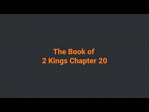 2 Kings Chapter 20 | King James Version (KJV) | Audio & Text