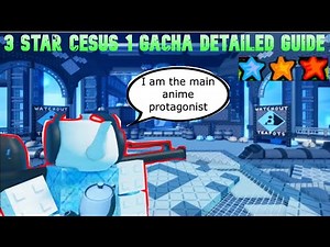(READ DESC.) 3 Star Cesus Detailed Guide (1 gacha) (Easy) The Battle Bricks