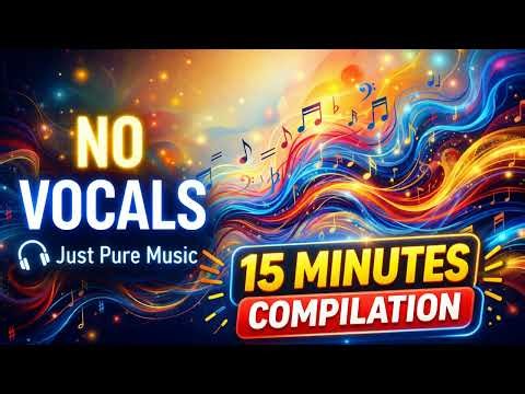 No Vocals Music 🎶 Deep Focus & Relaxation Sounds