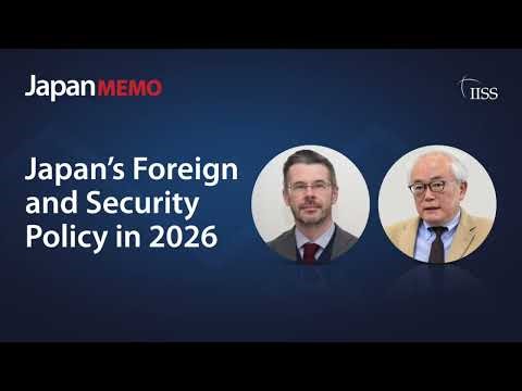 Japan’s Foreign and Security Policy in 2026 | 日本の外交・安全保障政策：2026年の展望